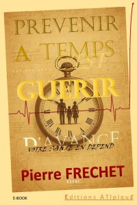 PREVENIR A TEMPS C'EST GUERIR D'AVANCE E BOOK PREVENIR A TEMPS C'EST GUERIR D'AVANCE E BOOK